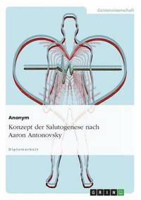 bokomslag Konzept der Salutogenese nach Aaron Antonovsky