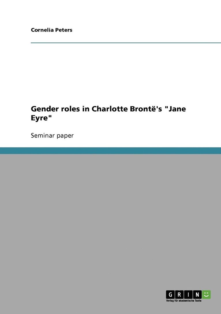 Gender roles in Charlotte Bront's &quot;Jane Eyre&quot; 1