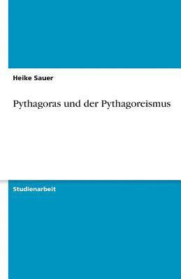 bokomslag Pythagoras Und Der Pythagoreismus