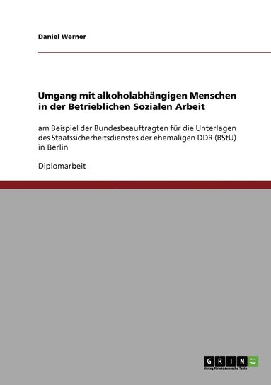 bokomslag Umgang mit alkoholabhängigen Menschen in der Betrieblichen Sozialen Arbeit