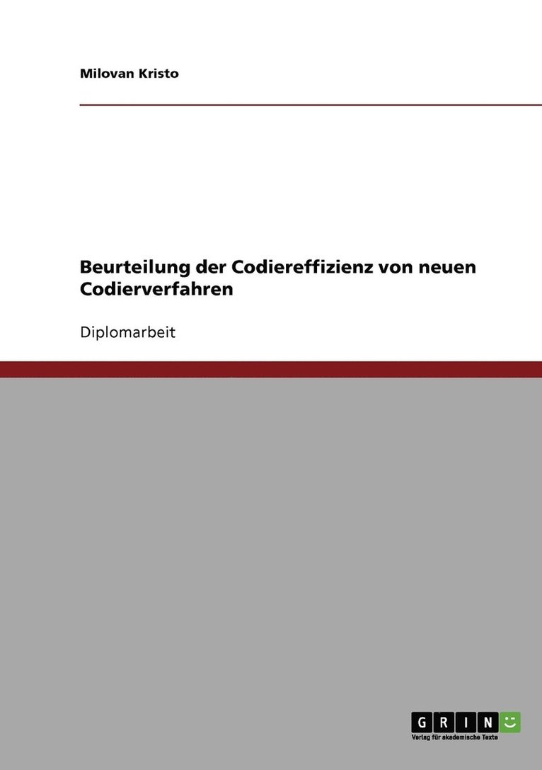 Beurteilung der Codiereffizienz von neuen Codierverfahren 1