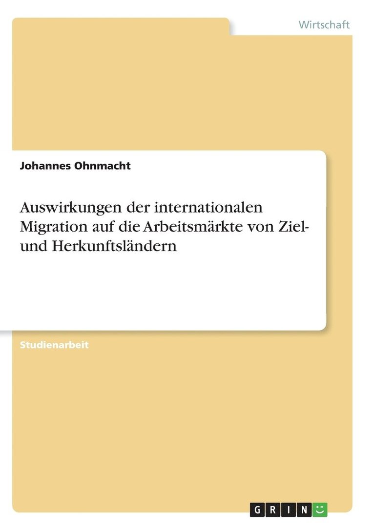 Auswirkungen Der Internationalen Migration Auf Die Arbeitsmarkte Von Ziel- Und Herkunftslandern 1