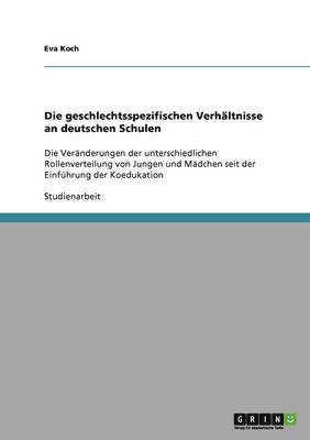 bokomslag Die geschlechtsspezifischen Verhltnisse an deutschen Schulen