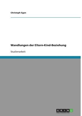 Wandlungen der Eltern-Kind-Beziehung