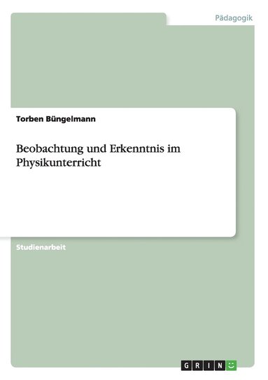 bokomslag Beobachtung Und Erkenntnis Im Physikunterricht