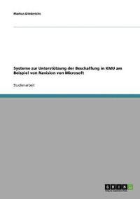 bokomslag Systeme zur Unterstützung der Beschaffung in KMU am Beispiel von Navision von Microsoft