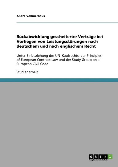 bokomslag Rckabwicklung gescheiterter Vertrge bei Vorliegen von Leistungsstrungen nach deutschem und nach englischem Recht