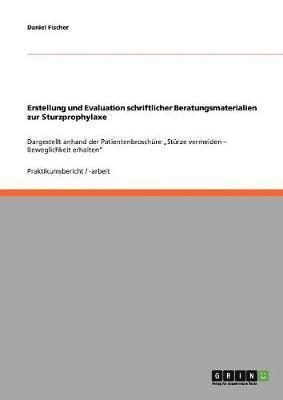 bokomslag Erstellung und Evaluation schriftlicher Beratungsmaterialien zur Sturzprophylaxe