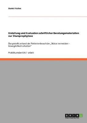 Erstellung und Evaluation schriftlicher Beratungsmaterialien zur Sturzprophylaxe