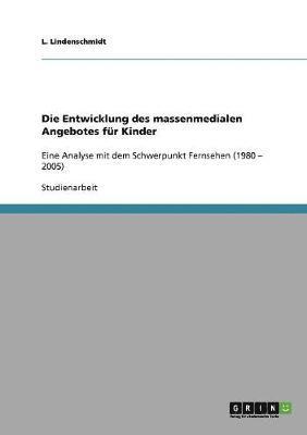 Entwicklung des massenmedialen Angebotes für Kinder
