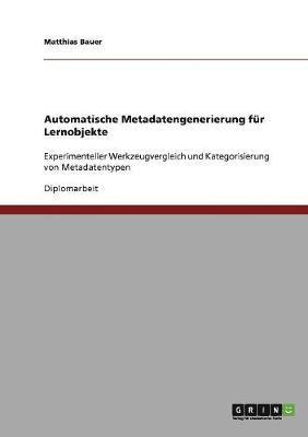 Matthias Bauer - Automatische Metadatengenerierung für Lernobjekte, Häftad