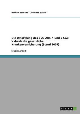 Umsetzung des § 20 Abs. 1 und 2 SGB V durch die gesetzliche Krankenversicherung (Stand 2007)