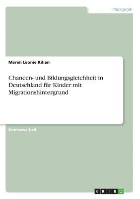 Chancen- Und Bildungsgleichheit in Deutschland Fur Kinder Mit Migrationshintergrund 1