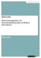 Helene Seitz - Wissensmanagement von Honorarmitarbeitenden im Berliner Krisendienst, Häftad