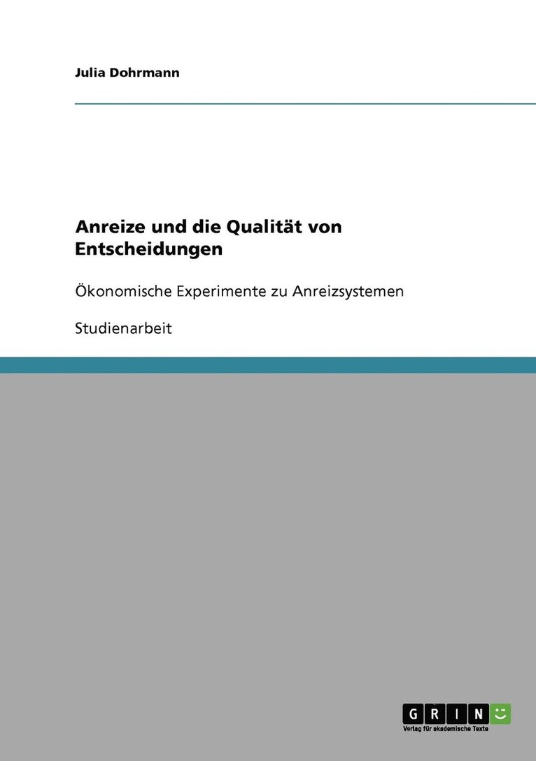 Julia Dohrmann - Anreize und die Qualität von Entscheidungen, Häftad