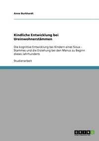 bokomslag Kindliche Entwicklung bei Ureinwohnerstämmen