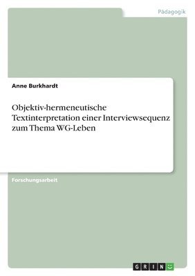 bokomslag Objektiv-Hermeneutische Textinterpretation Einer Interviewsequenz Zum Thema Wg-Leben