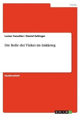 Die Rolle Der Turkei Im Irakkrieg 1