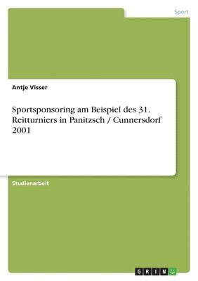 Sportsponsoring Am Beispiel Des 31. Reitturniers in Panitzsch / Cunnersdorf 2001 1