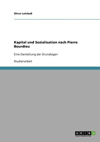 bokomslag Kapital und Sozialisation nach Pierre Bourdieu