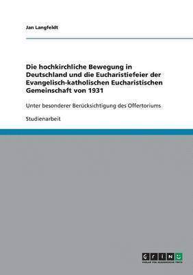 bokomslag hochkirchliche Bewegung in Deutschland und die Eucharistiefeier der Evangelisch-katholischen Eucharistischen Gemeinschaft von 1931