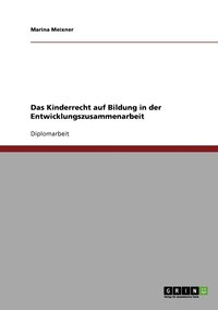 bokomslag Das Kinderrecht Auf Bildung In Der Entwi