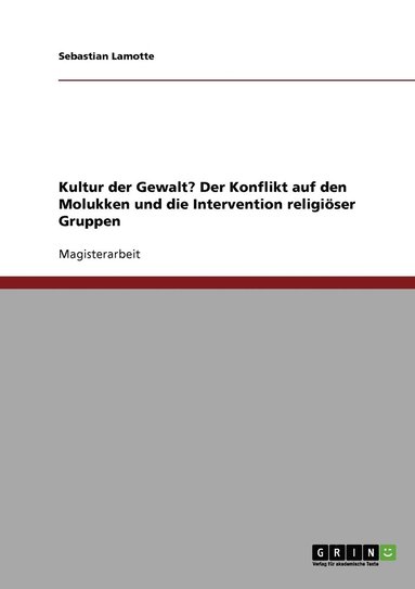 bokomslag Kultur der Gewalt? Der Konflikt auf den Molukken und die Intervention religioeser Gruppen