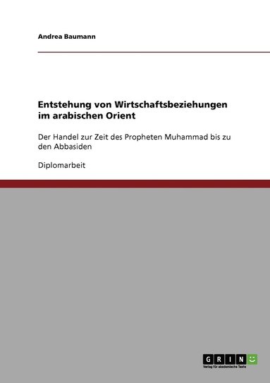 bokomslag Entstehung von Wirtschaftsbeziehungen im arabischen Orient