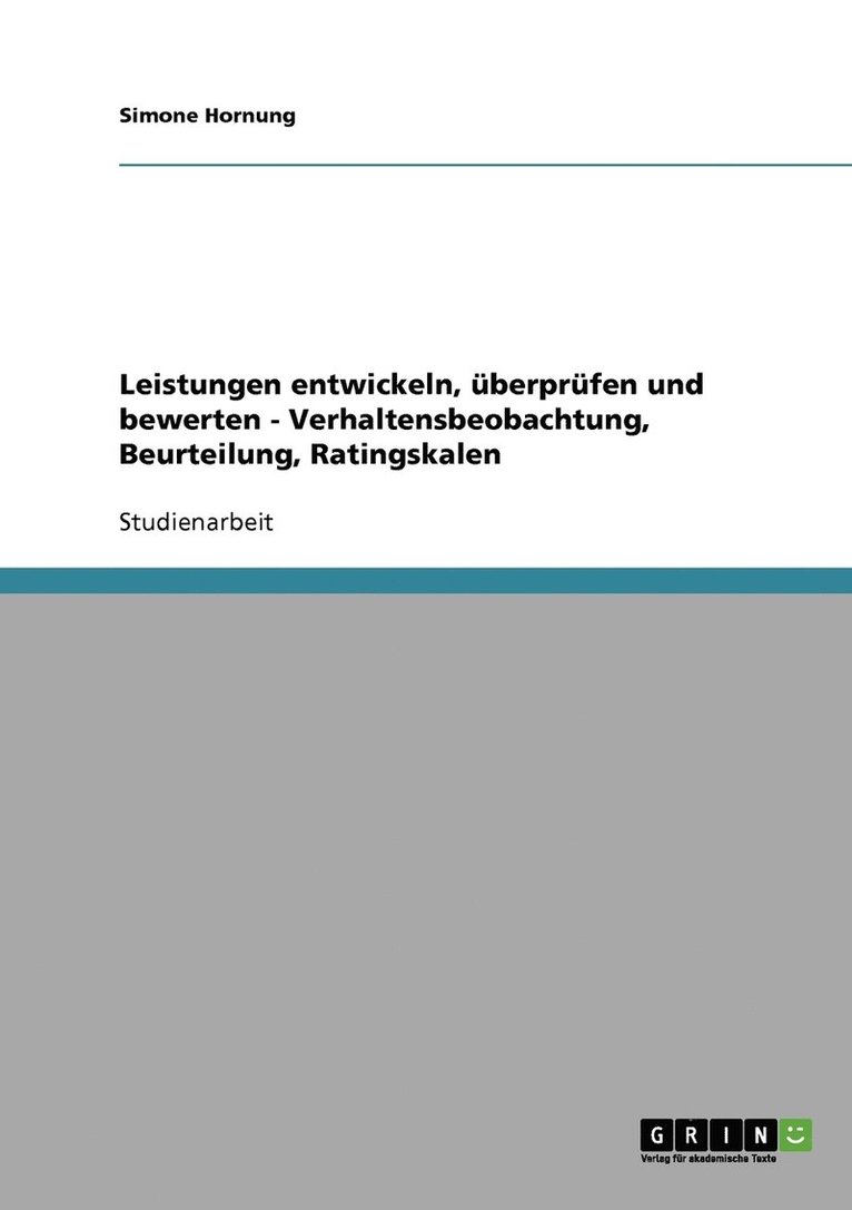 Simone Hornung - Leistungen entwickeln, überprüfen und bewerten - Verhaltensbeobachtung, Beurteilung, Ratingskalen, Häftad