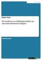 bokomslag Die Funktion Von Haftlingsbordellen Im Nationalsozialistischen Regime