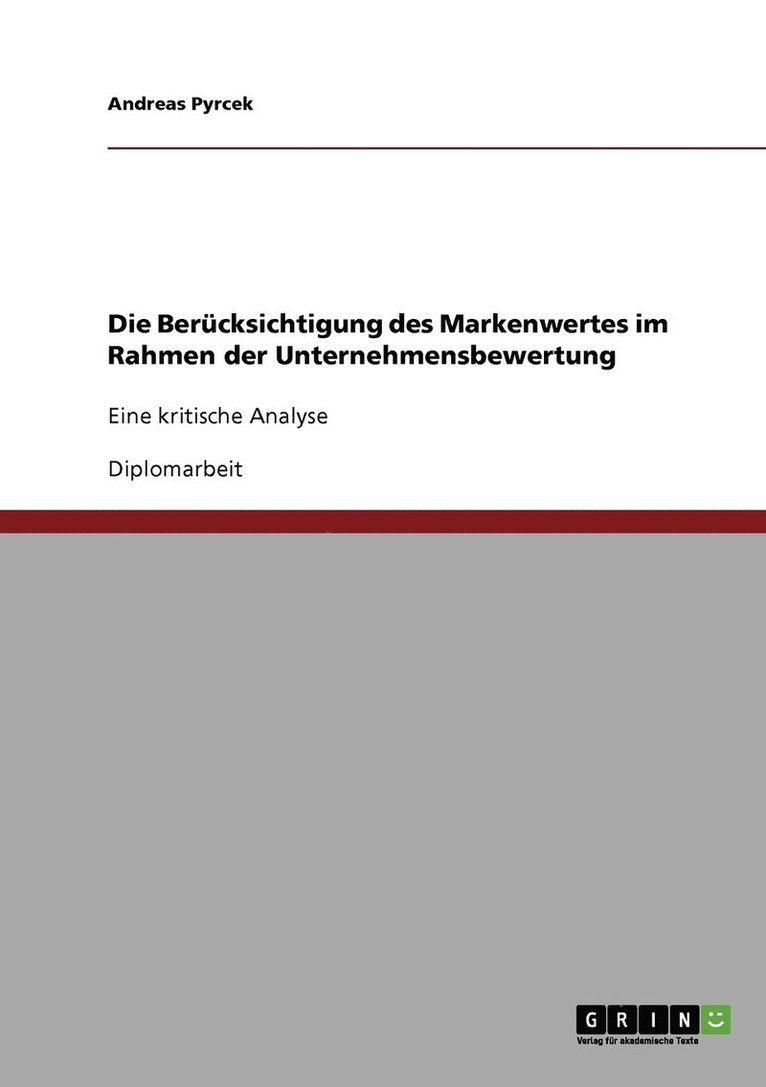 Andreas Pyrcek - Berücksichtigung des Markenwertes im Rahmen der Unternehmensbewertung, Häftad