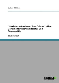 bokomslag &quot;Decision. A Review of Free Culture&quot; - Eine Zeitschrift zwischen Literatur und Tagespolitik