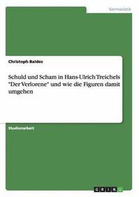 bokomslag Schuld und Scham in Hans-Ulrich Treichels &quot;Der Verlorene&quot;. Bewltigungsstrategien der Figuren