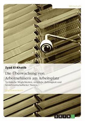 Überwachung von Arbeitnehmern am Arbeitsplatz
