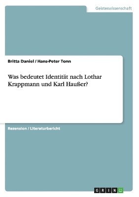 Was bedeutet Identitt nach Lothar Krappmann und Karl Hauer? 1