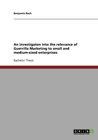 bokomslag investigaton into the relevance of Guerrilla Marketing to small and medium-sized enterprises