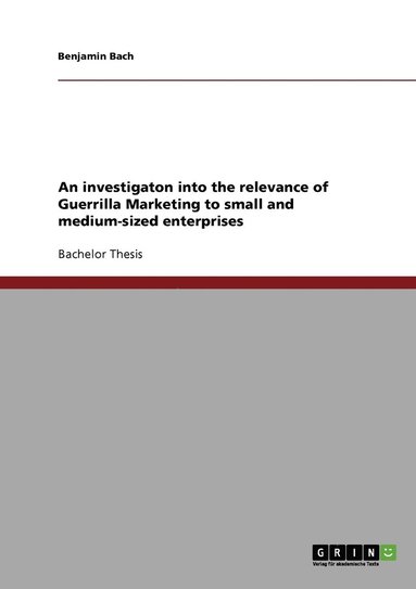 bokomslag investigaton into the relevance of Guerrilla Marketing to small and medium-sized enterprises