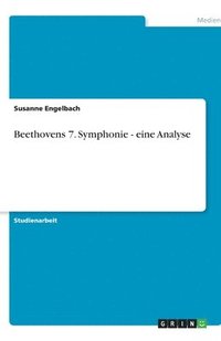 bokomslag Beethovens 7. Symphonie - eine Analyse
