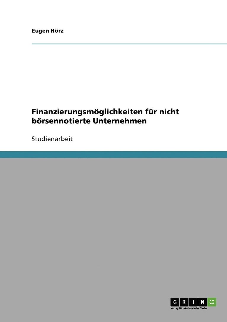 Eugen Hörz - Finanzierungsmöglichkeiten für nicht börsennotierte Unternehmen, Häftad