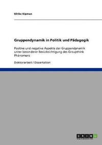 bokomslag Gruppendynamik in Politik und Padagogik