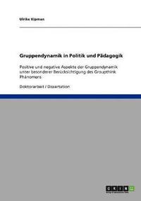 bokomslag Gruppendynamik in Politik und Pädagogik