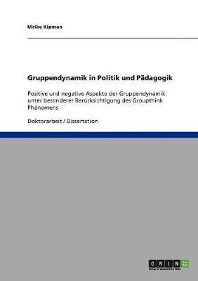 bokomslag Gruppendynamik in Politik und Pdagogik