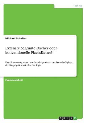 bokomslag Extensiv Begrunte Dacher Oder Konventionelle Flachdacher?