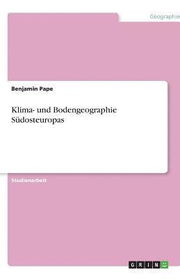 bokomslag Klima- und Bodengeographie Südosteuropas