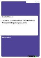 Kerstin Wiesner - Gehalt an Trans-Fettsäuren und Sterolen in deutschen Margarineprodukten, Häftad