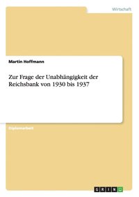 bokomslag Zur Frage der Unabhangigkeit der Reichsbank von 1930 bis 1937