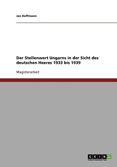 bokomslag Stellenwert Ungarns in der Sicht des deutschen Heeres 1933 bis 1939