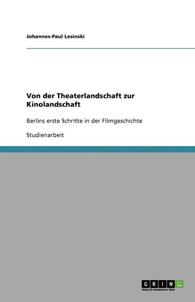 bokomslag Von der Theaterlandschaft zur Kinolandschaft