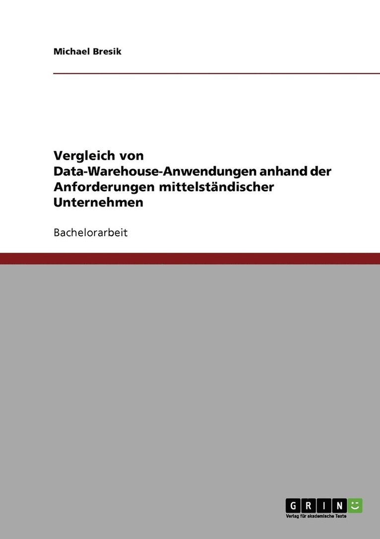 Vergleich von Data-Warehouse-Anwendungen anhand der Anforderungen mittelstandischer Unternehmen 1