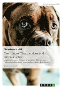 bokomslag Canis Lupus Therapeuticus und anderes Getier